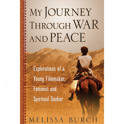 My Journey Through War And Peace, Melissa Burch