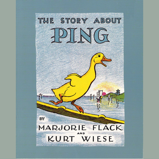 The Story About Ping, Marjorie Flack