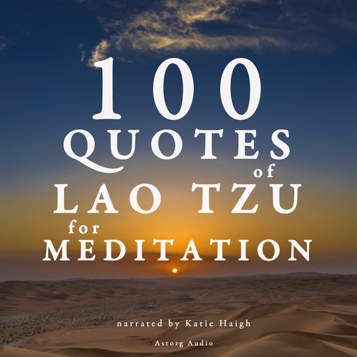 100 Quotes for Meditation with Lao Tzu, Lao Tzu