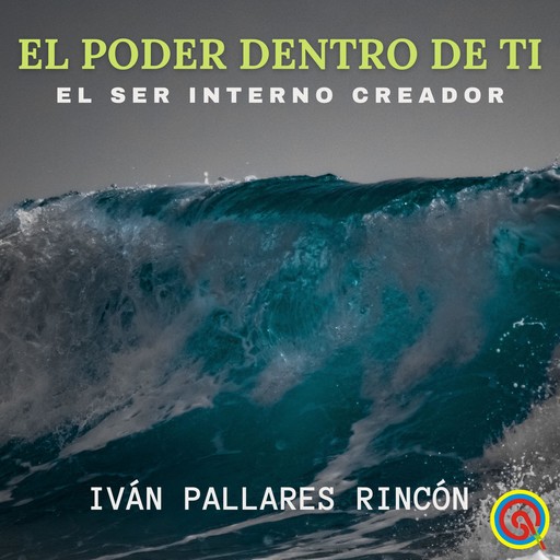 EL PODER DENTRO DE TI, Ivan Pallares Rincon