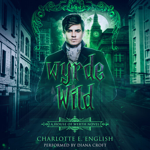 Wyrde and Wild, Charlotte E. English