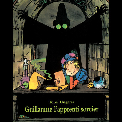 Guillaume l'apprenti sorcier, Tomi Ungerer