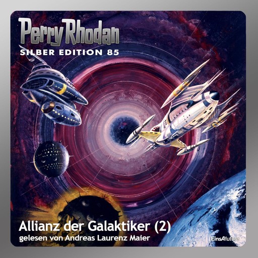 Perry Rhodan Silber Edition 85: Allianz der Galaktiker (Teil 2), William Voltz, Kurt Mahr, Clark Darlton, H.G. Ewers, Hans Kneifel
