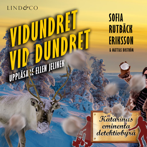 Vidundret vid Dundret, Sofia Rutbäck Eriksson