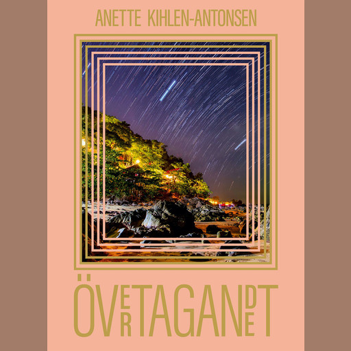 Övertagandet, Anette Kihlén-Antonsen