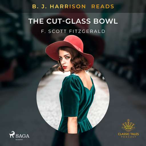 B. J. Harrison Reads The Cut-Glass Bowl, Francis Scott Fitzgerald