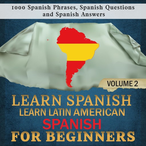 Learn Spanish: Learn Latin American Spanish for Beginners, 2, Language Academy