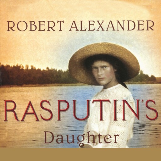 Rasputin's Daughter, Robert Alexander