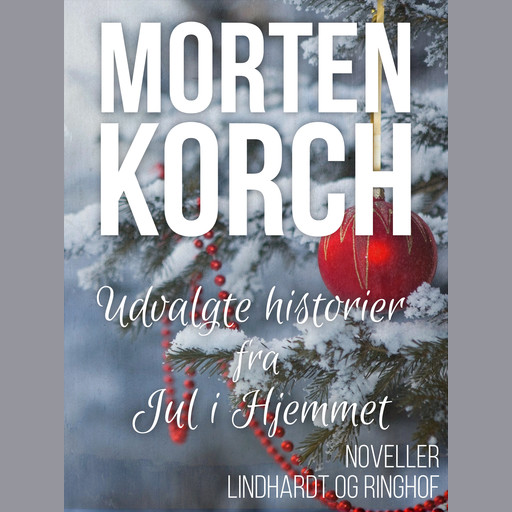 Udvalgte historier fra Jul i Hjemmet, Morten Korch