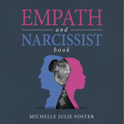 EMPATH and NARCISSIST Book, Michelle Julie Foster
