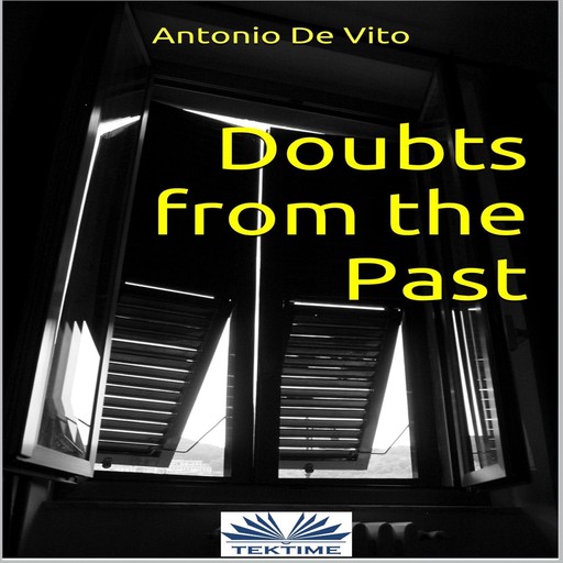 Doubts From The Past, Antonio De Vito
