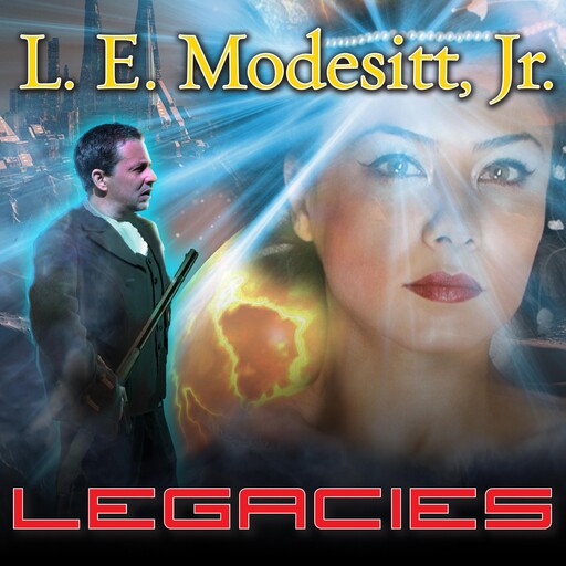 Legacies, L.E. Modesitt Jr.