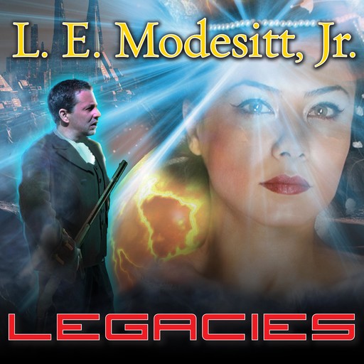 Legacies, J.R., L.E. Modesitt