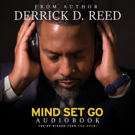 Mind Set Go, Derrick D. Reed