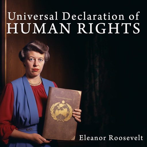 Universal Declaration of Human Rights, Eleanor Roosevelt