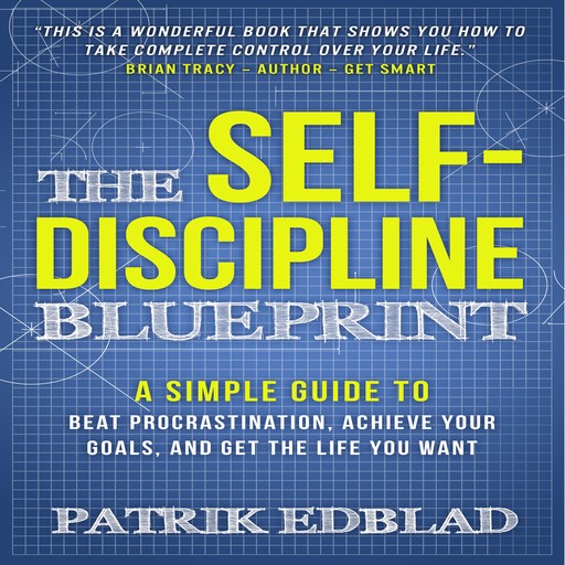 The Self-Discipline Blueprint, Patrik Edblad