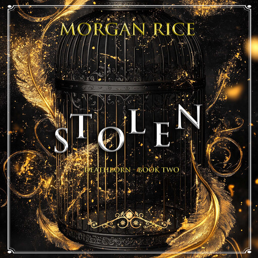 Stolen (Book Two of the Deathborn Series), Morgan Rice