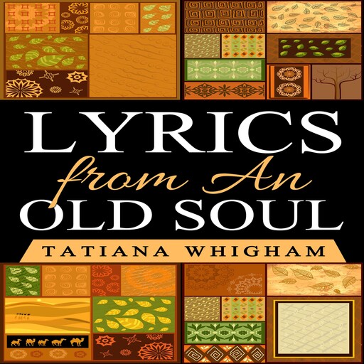 Lyrics from an Old Soul, Tatiana Whigham
