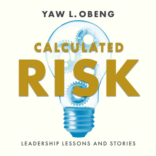 Calculated Risk, Yaw L. Obeng