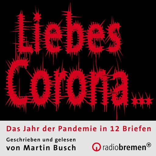"Liebes Corona…", Martin Busch