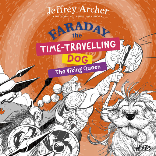 Faraday The Time-Travelling Dog: The Viking Queen, Jeffrey Archer