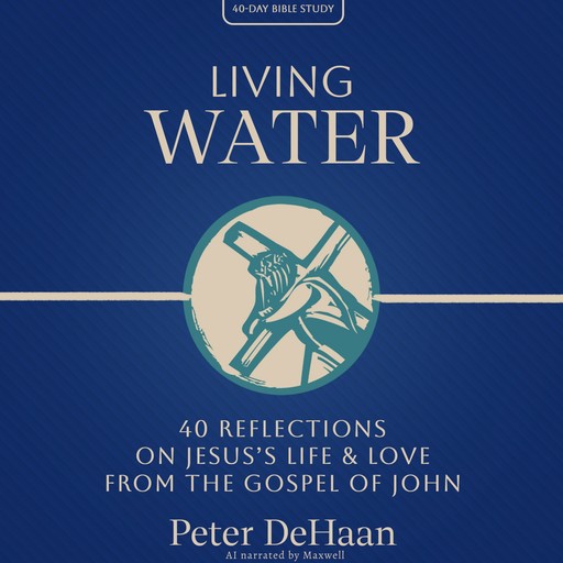 Living Water, Peter DeHaan