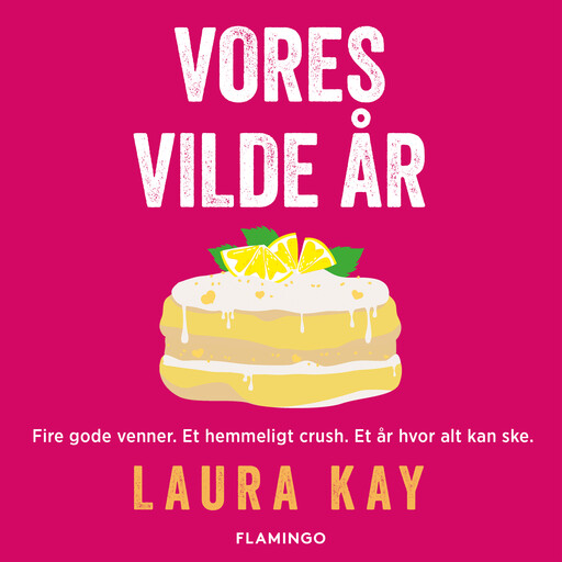 Vores vilde år, Laura Kay