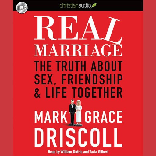 Real Marriage, Mark Driscoll, Grace Driscoll