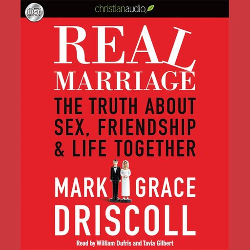 Real Marriage, Mark Driscoll, Grace Driscoll