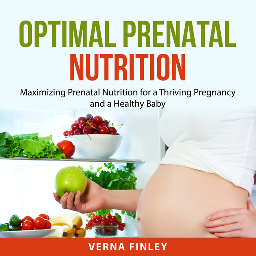 Optimal Prenatal Nutrition, Verna Finley