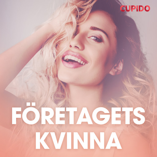 Företagets kvinna - erotiska noveller, Cupido