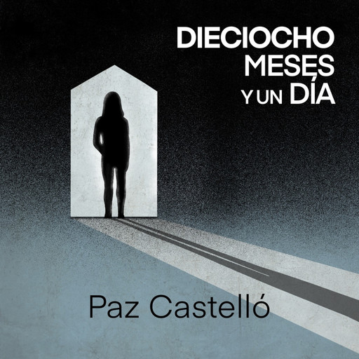 Dieciocho meses y un día, Paz Castelló