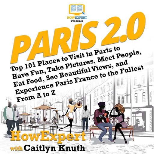 Paris 2.0, HowExpert, Caitlyn Knuth