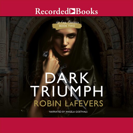 Dark Triumph, Robin Lafevers