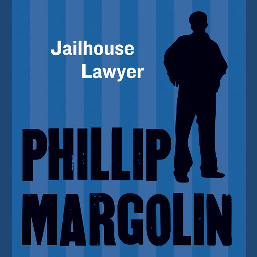 The Jailhouse Lawyer, Phillip Margolin