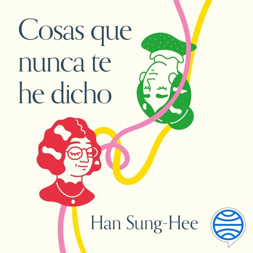 Cosas que nunca te he dicho, Han Sung-Hee