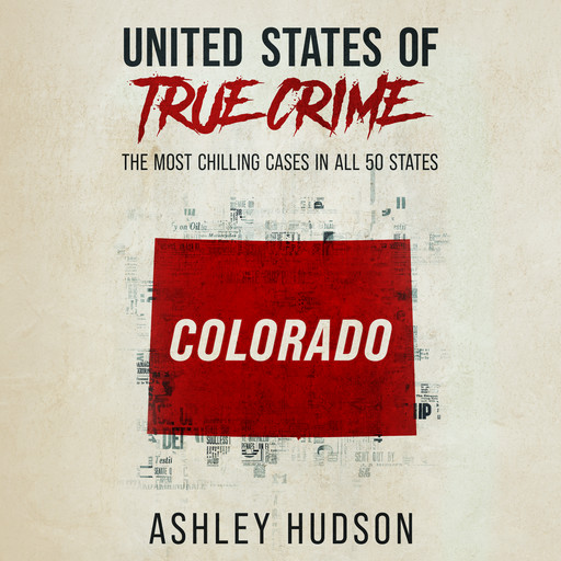 United States of True Crime: Colorado, Ashley Hudson