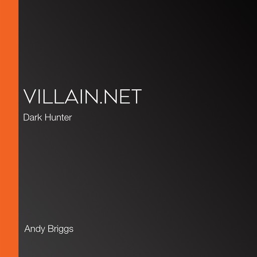 Villain.net, Andy Briggs