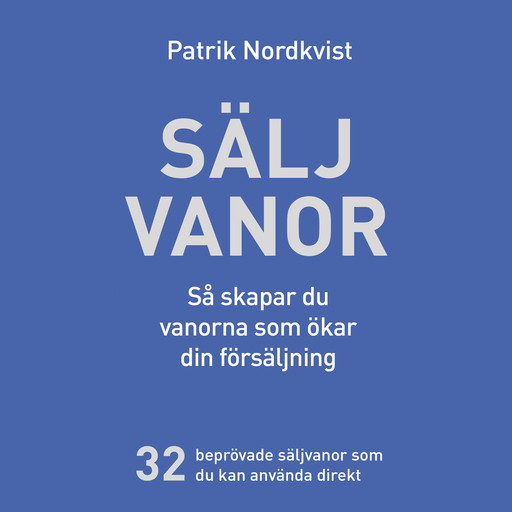Säljvanor, Patrik Nordkvist