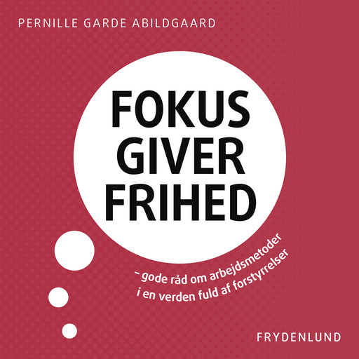 Fokus giver frihed, Pernille Garde Abildgaard