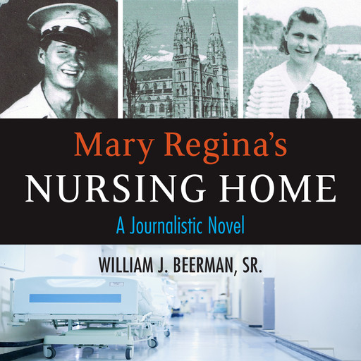 Mary Regina's Nursing Home, Sr, William J. Beerman