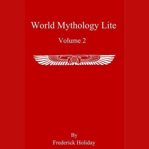 World Mythology Lite, Frederick Holiday