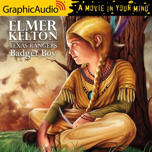 Badger Boy [Dramatized Adaptation], Elmer Kelton