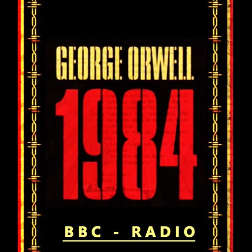 1984 - Radio BBC, George Orwell