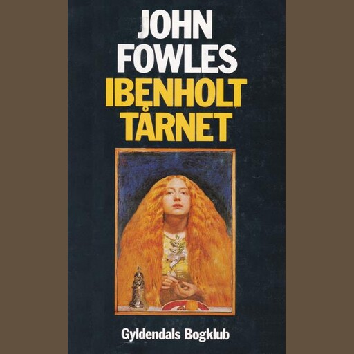 Ibenholttårnet, John Fowles