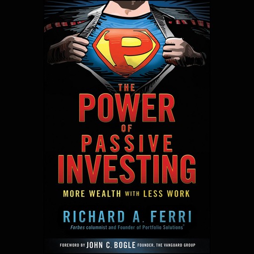 The Power of Passive Investing, Richard A.Ferri