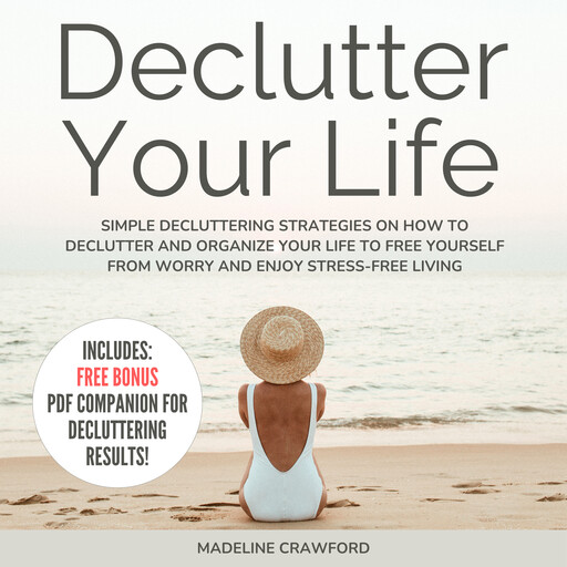 Declutter Your Life, Madeline Crawford