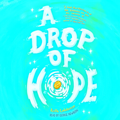 A Drop of Hope, Keith Calabrese