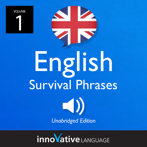 Learn English: British English Survival Phrases, Volume 1, Innovative Language Learning, EnglishClass101.com
