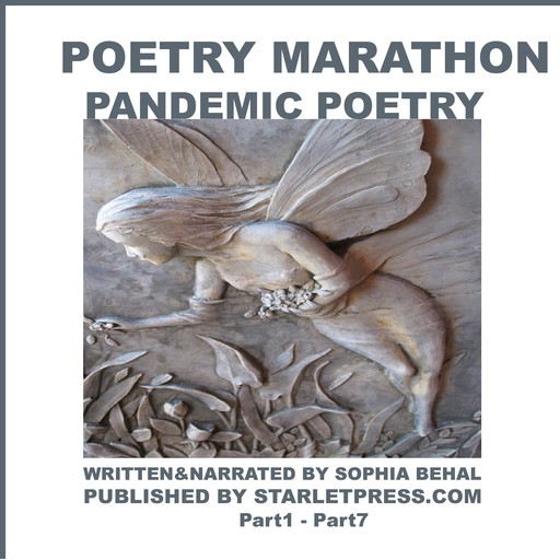 Poetry Marathon - Pandemic Poetry, Sophia Behal